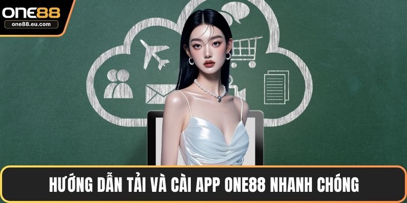 Trang chủ 10 Hướng dẫn tải và cài app ONE88 nhanh chóng
