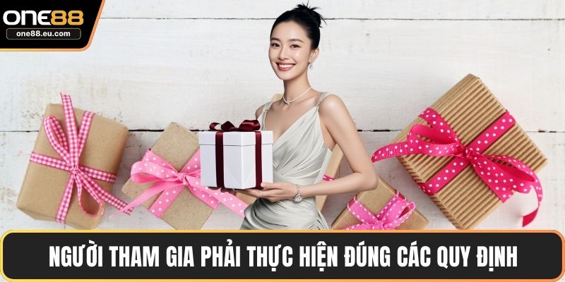 Thưởng Nạp Đầu ONE88 – Ưu Đãi Đặc Biệt Cho Người Mới 3 Người tham gia phải thực hiện đúng các quy định
