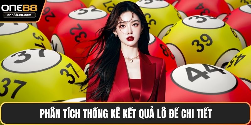 Phân tích thống kê kết quả lô đề chi tiết